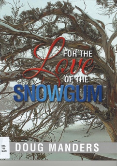 Book cover: "For the love of Snowgum"